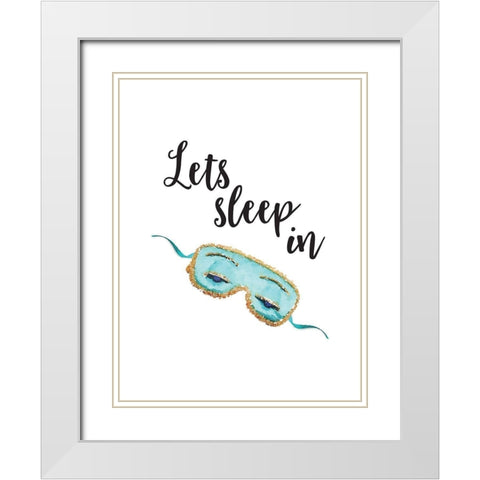 Lets Sleep In Mask White Modern Wood Framed Art Print with Double Matting by Greenwood, Amanda