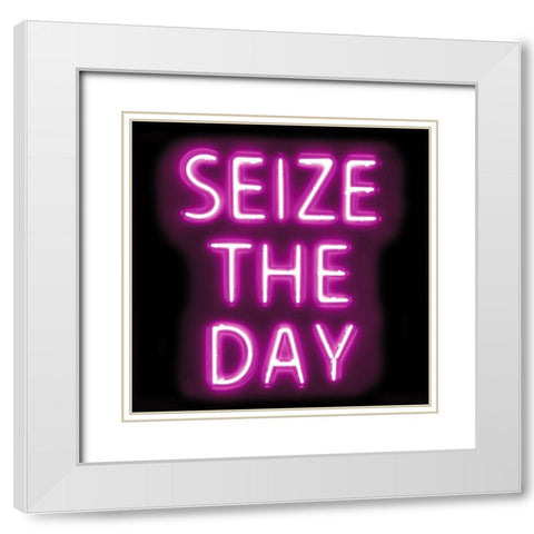 Neon Seize The Day PB White Modern Wood Framed Art Print with Double Matting by Carr, Hailey