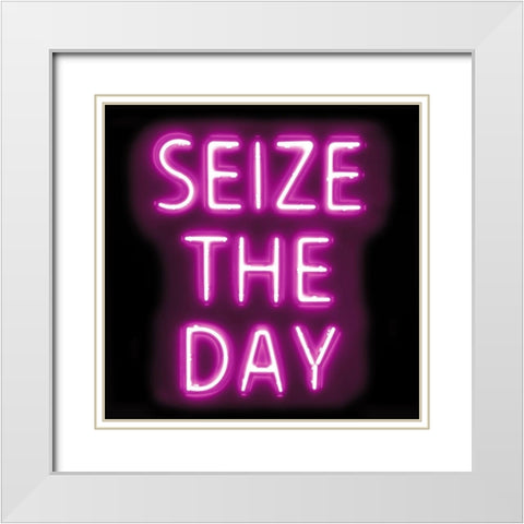 Neon Seize The Day PB White Modern Wood Framed Art Print with Double Matting by Carr, Hailey