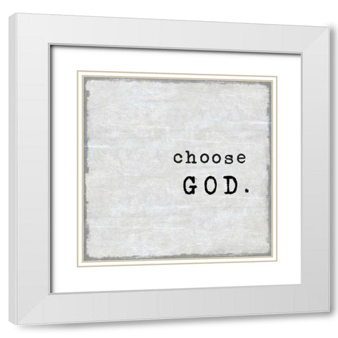 Choose God White Modern Wood Framed Art Print with Double Matting by MacDowell, Jamie