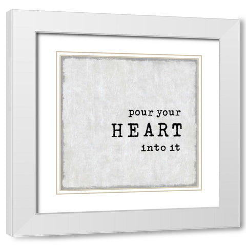Pour Your Heart White Modern Wood Framed Art Print with Double Matting by MacDowell, Jamie