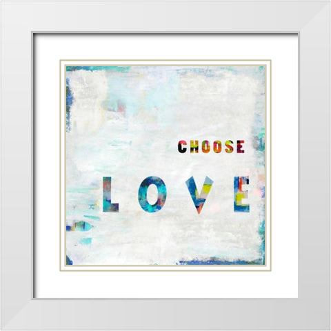 Choose Love In Color White Modern Wood Framed Art Print with Double Matting by MacDowell, Jamie