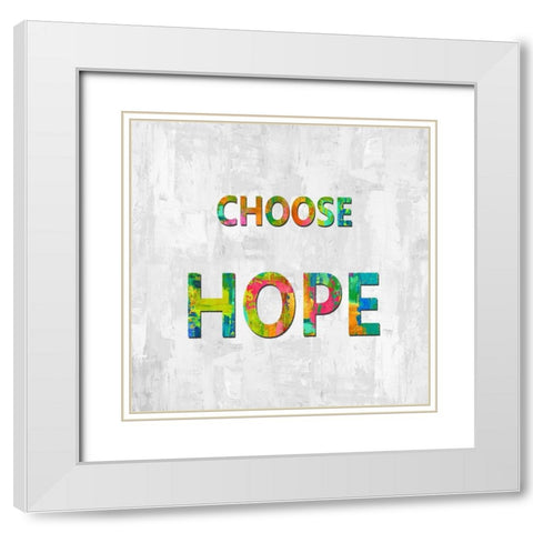 Choose Hope in Color White Modern Wood Framed Art Print with Double Matting by MacDowell, Jamie