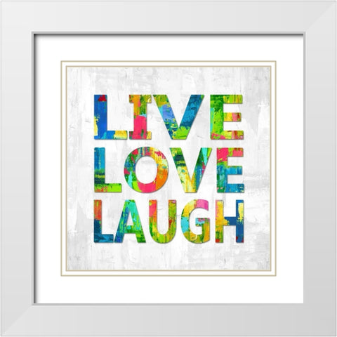 Live Love Laugh White Modern Wood Framed Art Print with Double Matting by MacDowell, Jamie