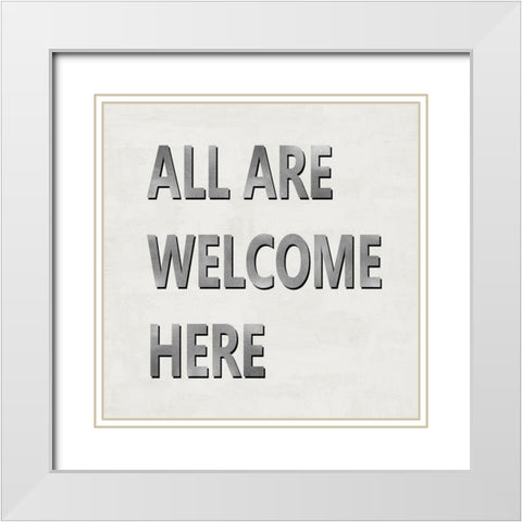 All Are Welcome Here White Modern Wood Framed Art Print with Double Matting by MacDowell, Jamie