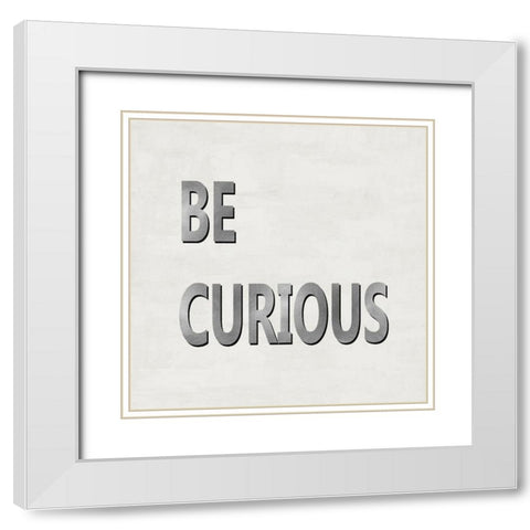 Be Curious White Modern Wood Framed Art Print with Double Matting by MacDowell, Jamie