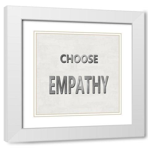 Choose Empathy White Modern Wood Framed Art Print with Double Matting by MacDowell, Jamie