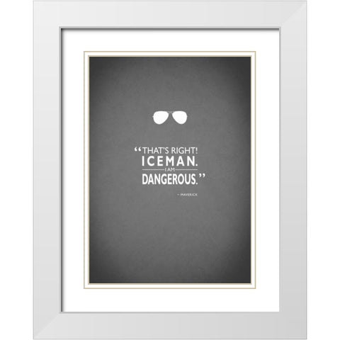 Top Gun I Am Dangerous White Modern Wood Framed Art Print with Double Matting by Rogan, Mark