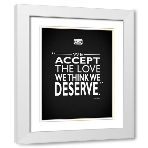 Wallflower - Love We Deserve White Modern Wood Framed Art Print with Double Matting by Rogan, Mark