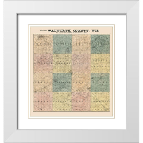 Walworth County Wisconsin - Hixon 1900  White Modern Wood Framed Art Print with Double Matting by Hixon