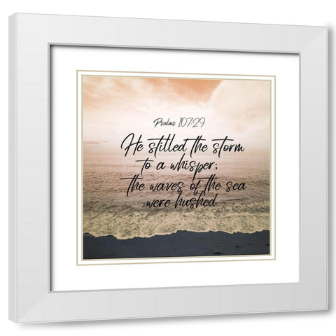 Psalms 107 29 White Modern Wood Framed Art Print with Double Matting by Phillip, Jamie