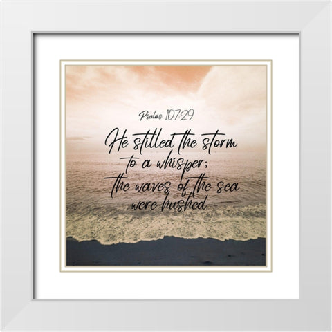 Psalms 107 29 White Modern Wood Framed Art Print with Double Matting by Phillip, Jamie