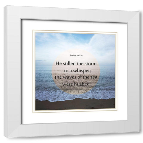Psalms 107 29 White Modern Wood Framed Art Print with Double Matting by Phillip, Jamie