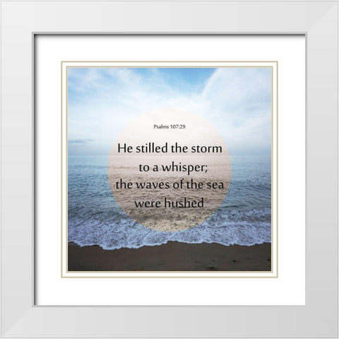 Psalms 107 29 White Modern Wood Framed Art Print with Double Matting by Phillip, Jamie