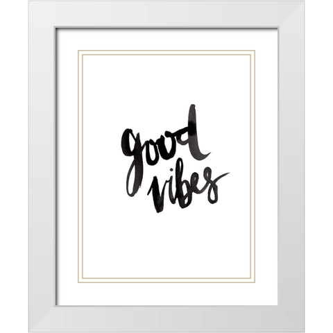Good Vibes Poster White Modern Wood Framed Art Print with Double Matting by Urban Road