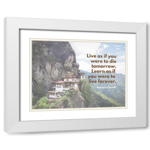 Mahatma Gandhi Quote: Live as If White Modern Wood Framed Art Print with Double Matting by ArtsyQuotes