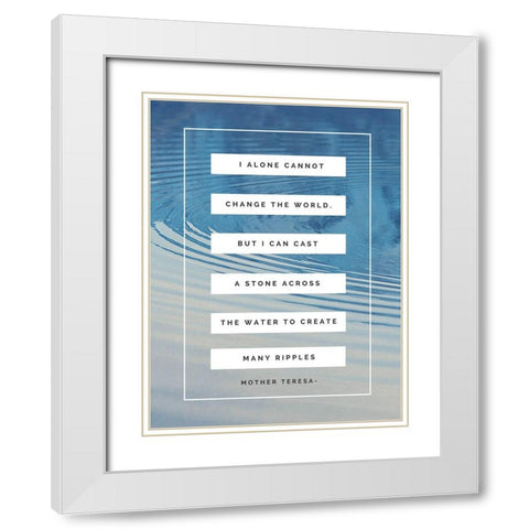 Mother Teresa Quote: I Alone White Modern Wood Framed Art Print with Double Matting by ArtsyQuotes