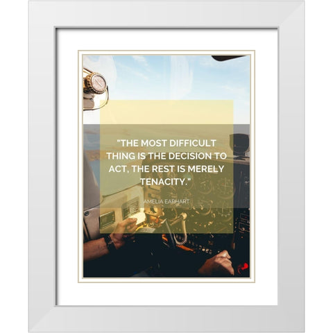 Amelia Earhart Quote: Tenacity White Modern Wood Framed Art Print with Double Matting by ArtsyQuotes