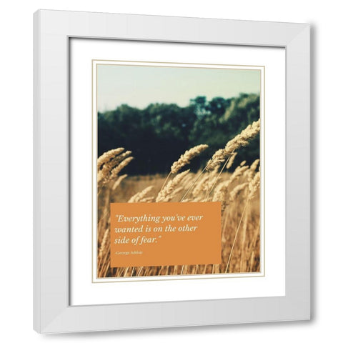 George Addair Quote: Other Side of Fear White Modern Wood Framed Art Print with Double Matting by ArtsyQuotes