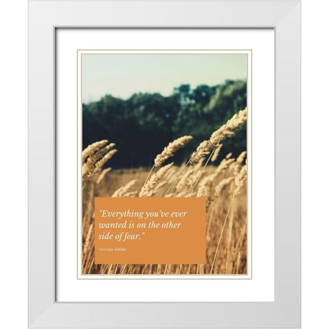 George Addair Quote: Other Side of Fear White Modern Wood Framed Art Print with Double Matting by ArtsyQuotes