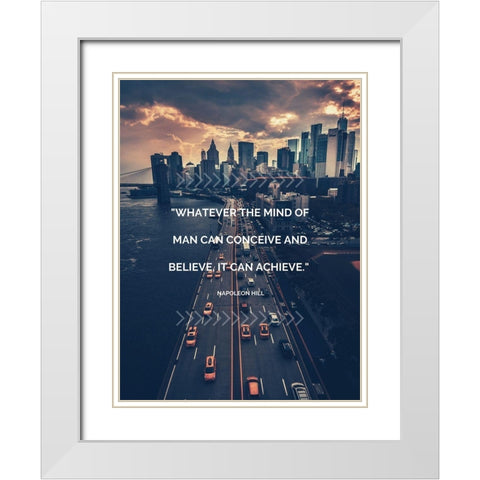 Napoleon Hill Quote: It can Achieve White Modern Wood Framed Art Print with Double Matting by ArtsyQuotes