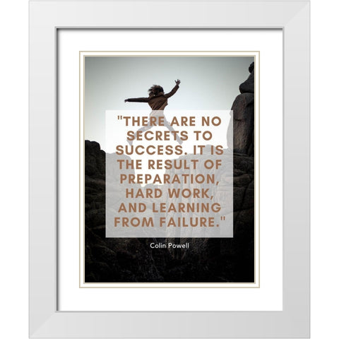 Colin Powell Quote: No Secrets to Success White Modern Wood Framed Art Print with Double Matting by ArtsyQuotes
