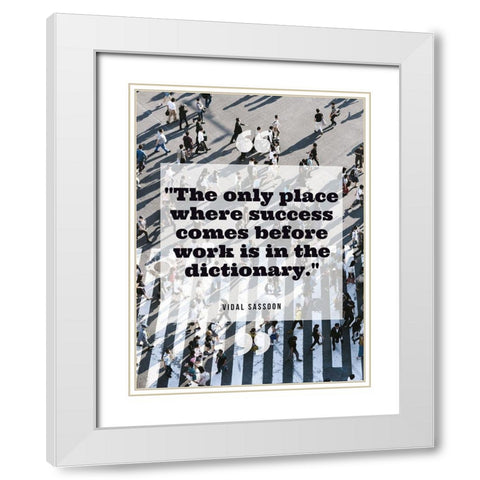 Vidal Sassoon Quote: Success White Modern Wood Framed Art Print with Double Matting by ArtsyQuotes