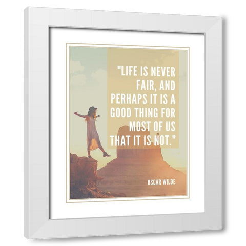 Oscar Wilde Quote: Never Fair White Modern Wood Framed Art Print with Double Matting by ArtsyQuotes