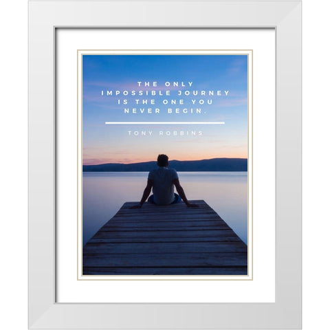 Tony Robbins Quote: Impossible Journey White Modern Wood Framed Art Print with Double Matting by ArtsyQuotes