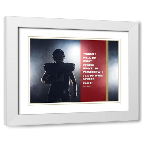 Jerry Rice Quote: Today I Will Do White Modern Wood Framed Art Print with Double Matting by ArtsyQuotes