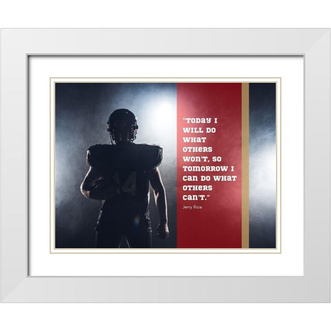 Jerry Rice Quote: Today I Will Do White Modern Wood Framed Art Print with Double Matting by ArtsyQuotes
