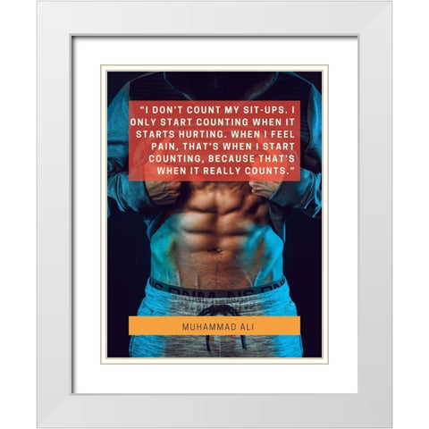 Muhammad Ali Quote: When I Feel Pain White Modern Wood Framed Art Print with Double Matting by ArtsyQuotes