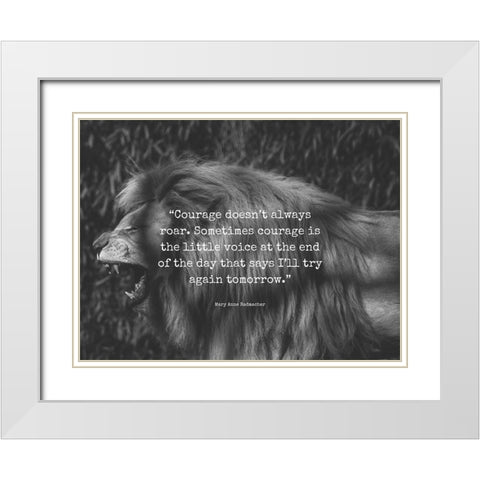 Mary Anne Radmacher Quote: Courage White Modern Wood Framed Art Print with Double Matting by ArtsyQuotes