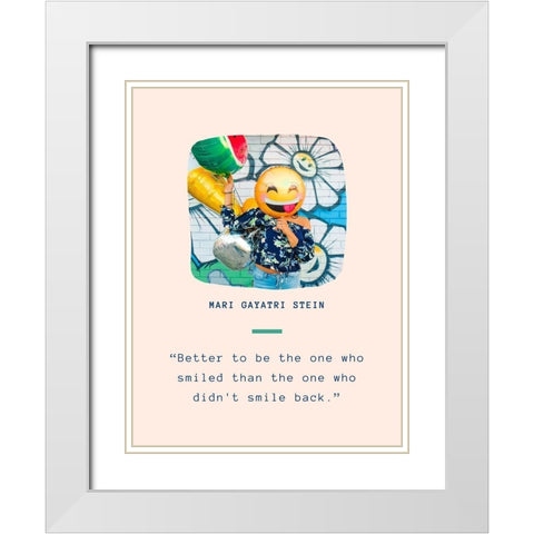 Mari Gayatri Stein Quote: Smile Back White Modern Wood Framed Art Print with Double Matting by ArtsyQuotes