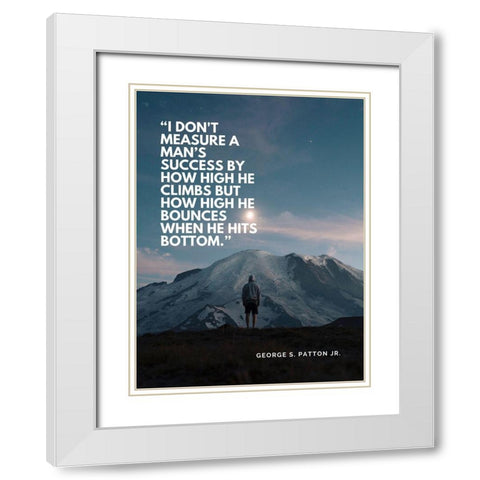 George Patton Quote: How High He Climbs White Modern Wood Framed Art Print with Double Matting by ArtsyQuotes