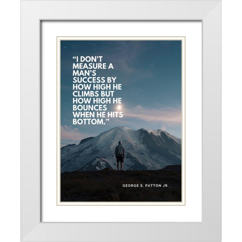 George Patton Quote: How High He Climbs White Modern Wood Framed Art Print with Double Matting by ArtsyQuotes