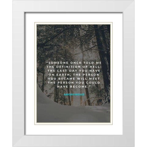 Artsy Quotes Quote: Last Day on Earth White Modern Wood Framed Art Print with Double Matting by ArtsyQuotes