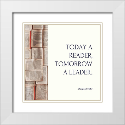 Margaret Fuller Quote: Tomorrow a Leader White Modern Wood Framed Art Print with Double Matting by ArtsyQuotes
