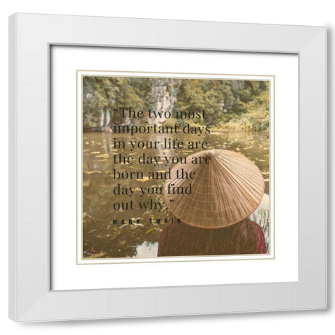 Mark Twain Quote: Important Days White Modern Wood Framed Art Print with Double Matting by ArtsyQuotes