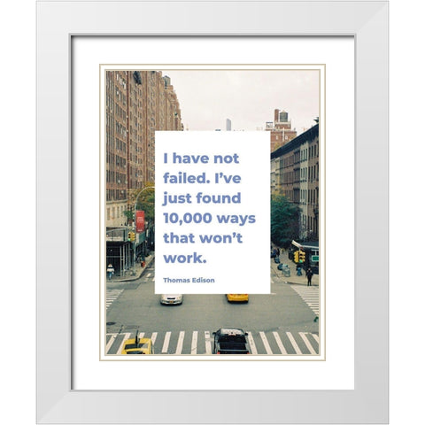 Thomas Edison Quote: 10,000 Ways White Modern Wood Framed Art Print with Double Matting by ArtsyQuotes