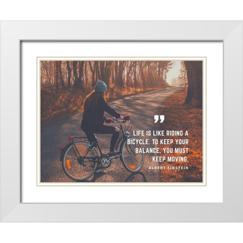 Albert Einstein Quote: Riding a Bicycle White Modern Wood Framed Art Print with Double Matting by ArtsyQuotes