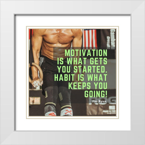 Jim Ryun Quote: Motivation White Modern Wood Framed Art Print with Double Matting by ArtsyQuotes