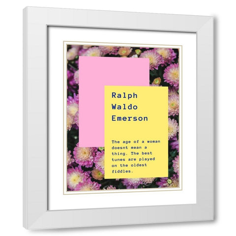 Ralph Waldo Emerson Quote: Oldest Fiddles White Modern Wood Framed Art Print with Double Matting by ArtsyQuotes