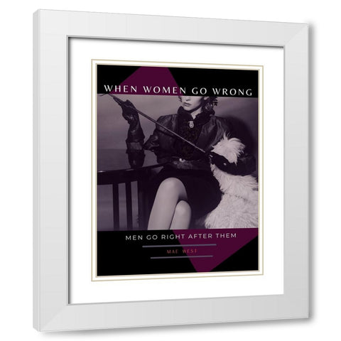 Mae West Quote: Women and Men White Modern Wood Framed Art Print with Double Matting by ArtsyQuotes