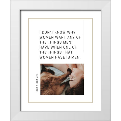 Coco Chanel Quote: Women Have Men White Modern Wood Framed Art Print with Double Matting by ArtsyQuotes