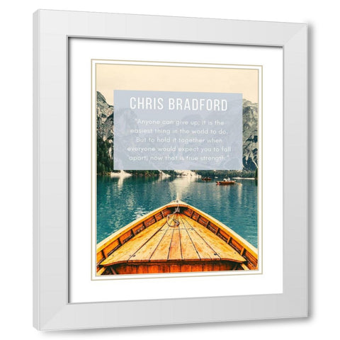 Chris Bradford Quote: Hold It Together White Modern Wood Framed Art Print with Double Matting by ArtsyQuotes