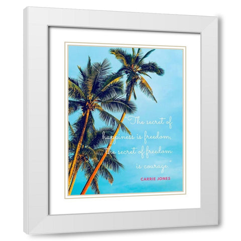 Carrie Jones Quote: Secret of Happiness White Modern Wood Framed Art Print with Double Matting by ArtsyQuotes