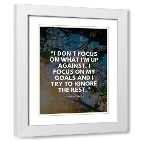 Venus Williams Quote: My Goals White Modern Wood Framed Art Print with Double Matting by ArtsyQuotes