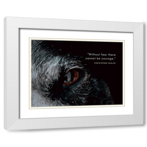 Christopher Paolini Quote: Without Fear White Modern Wood Framed Art Print with Double Matting by ArtsyQuotes