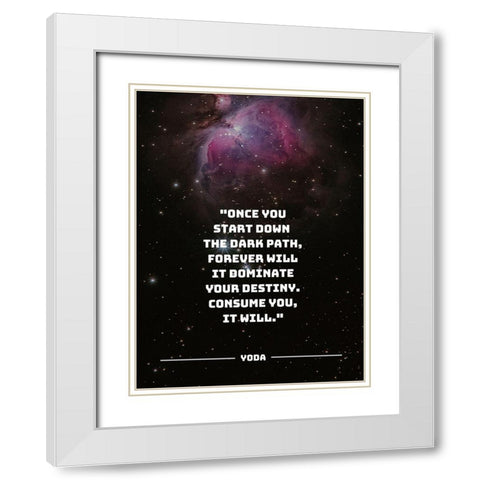 Yoda Quote: The Dark Path White Modern Wood Framed Art Print with Double Matting by ArtsyQuotes